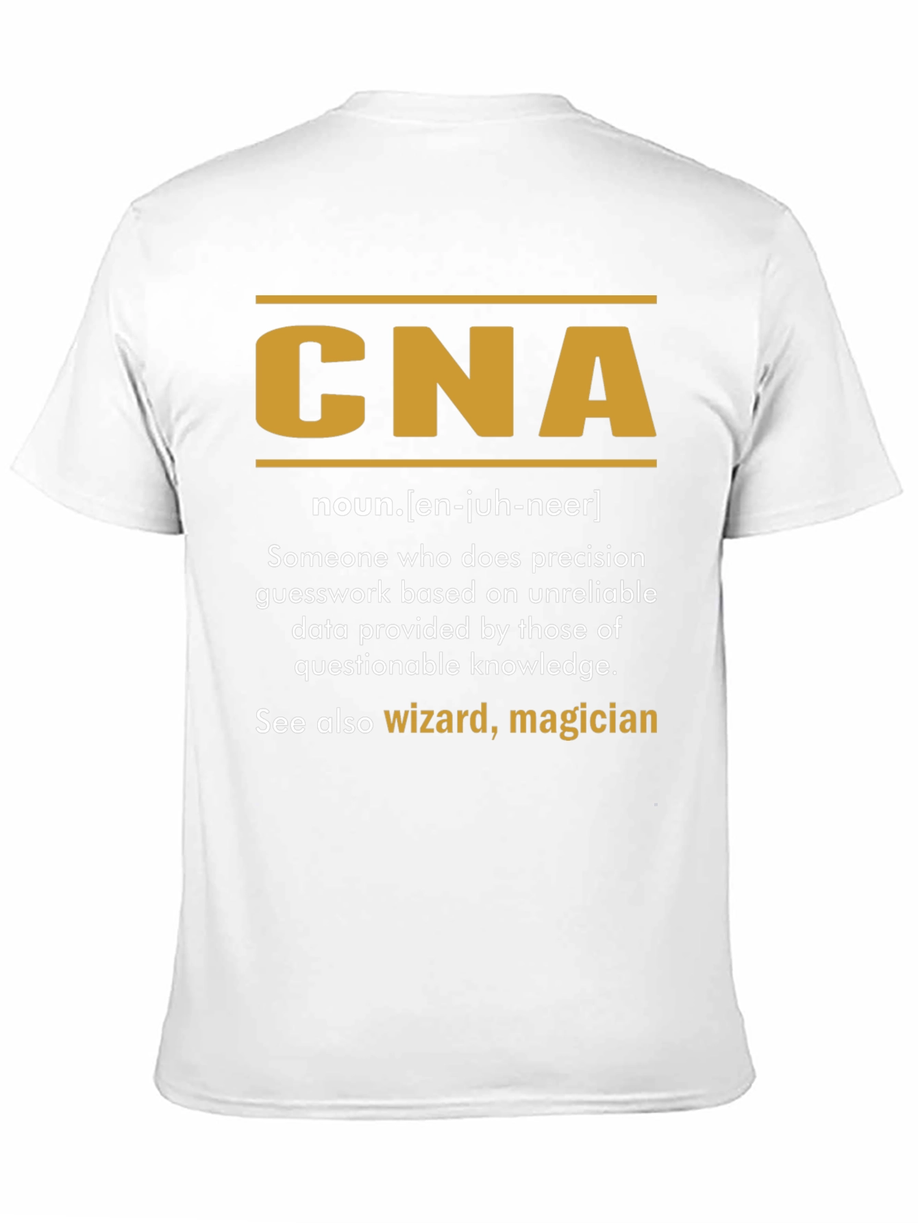 CNA Definition T-Shirt - Funny Certified Nursing Assistant Tee
