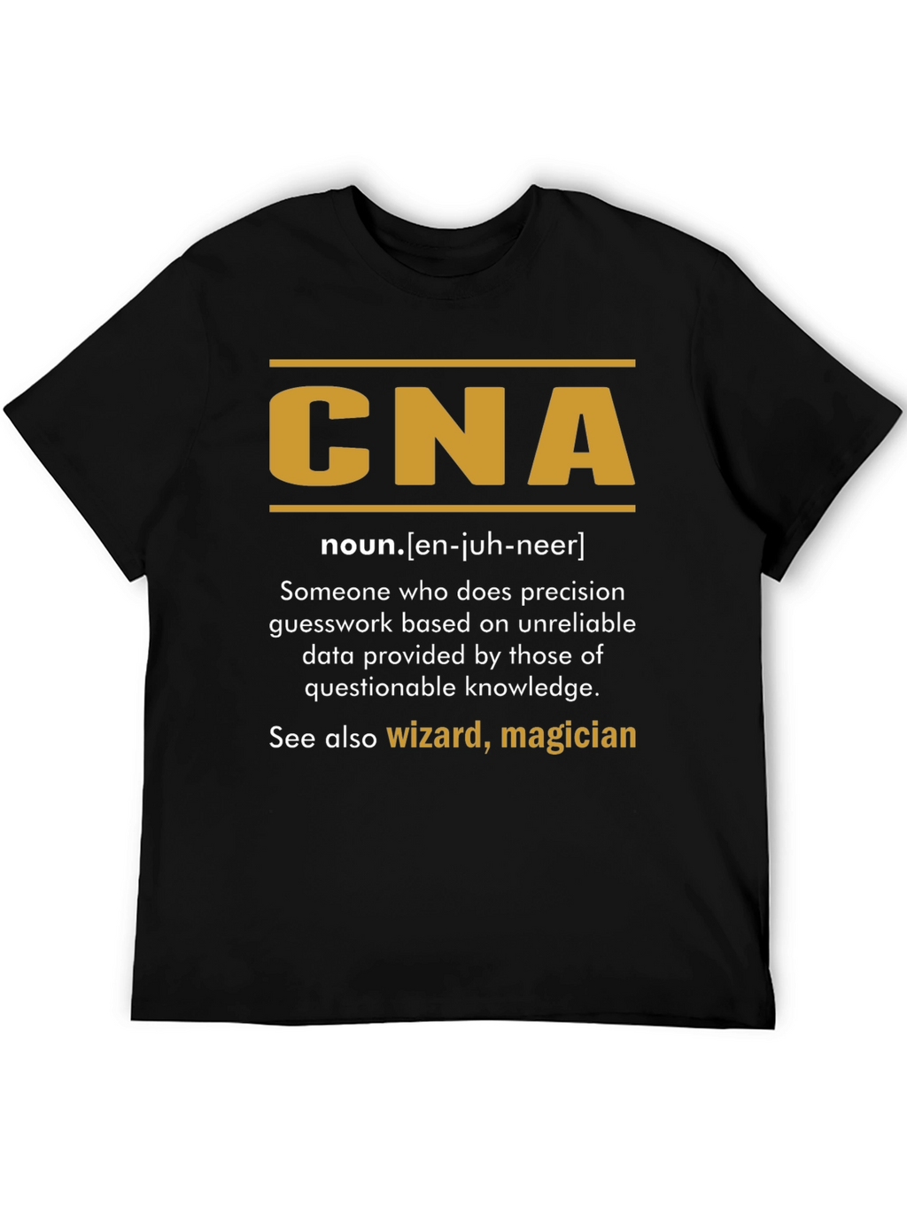 CNA Definition T-Shirt - Funny Certified Nursing Assistant Tee