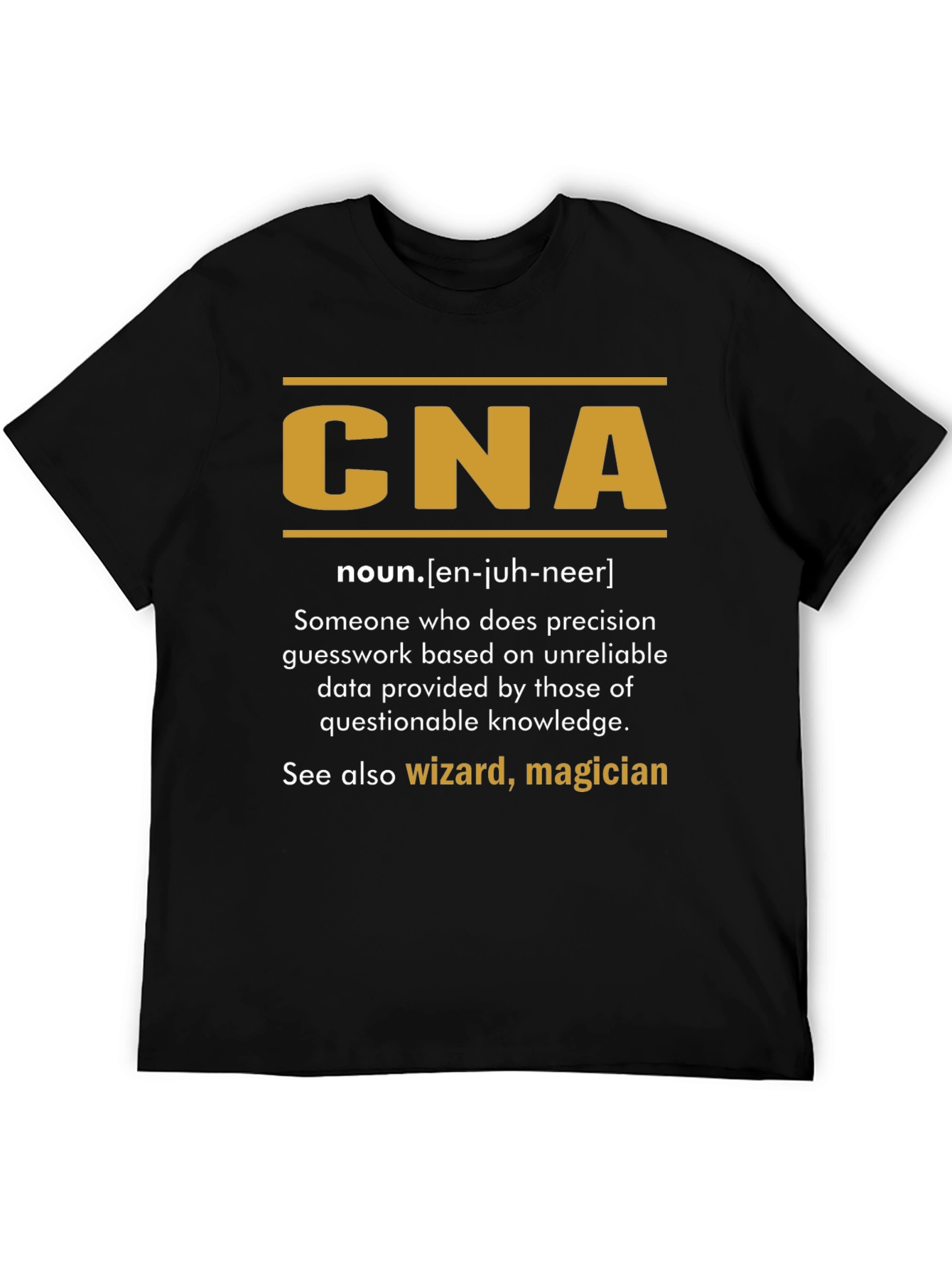 CNA Definition T-Shirt - Funny Certified Nursing Assistant Tee