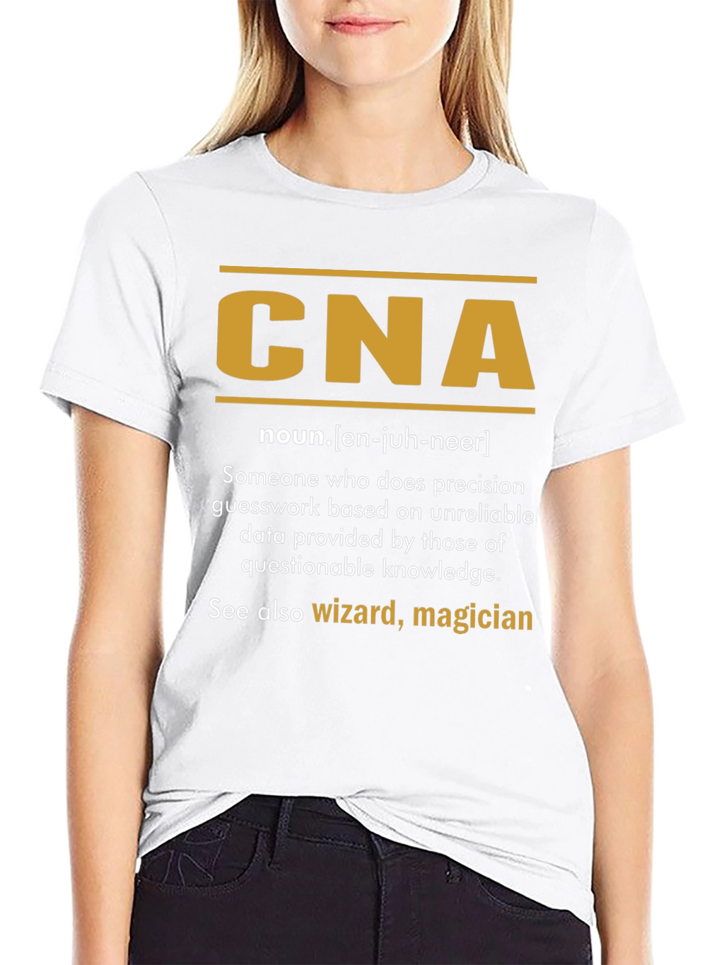 CNA Definition T-Shirt - Funny Certified Nursing Assistant Tee
