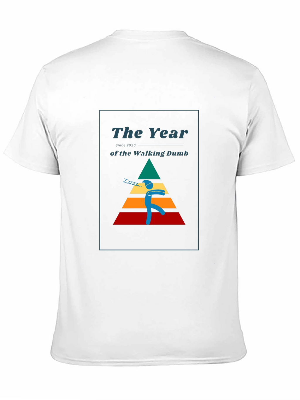 The Year of the Walking Dumb T-Shirt