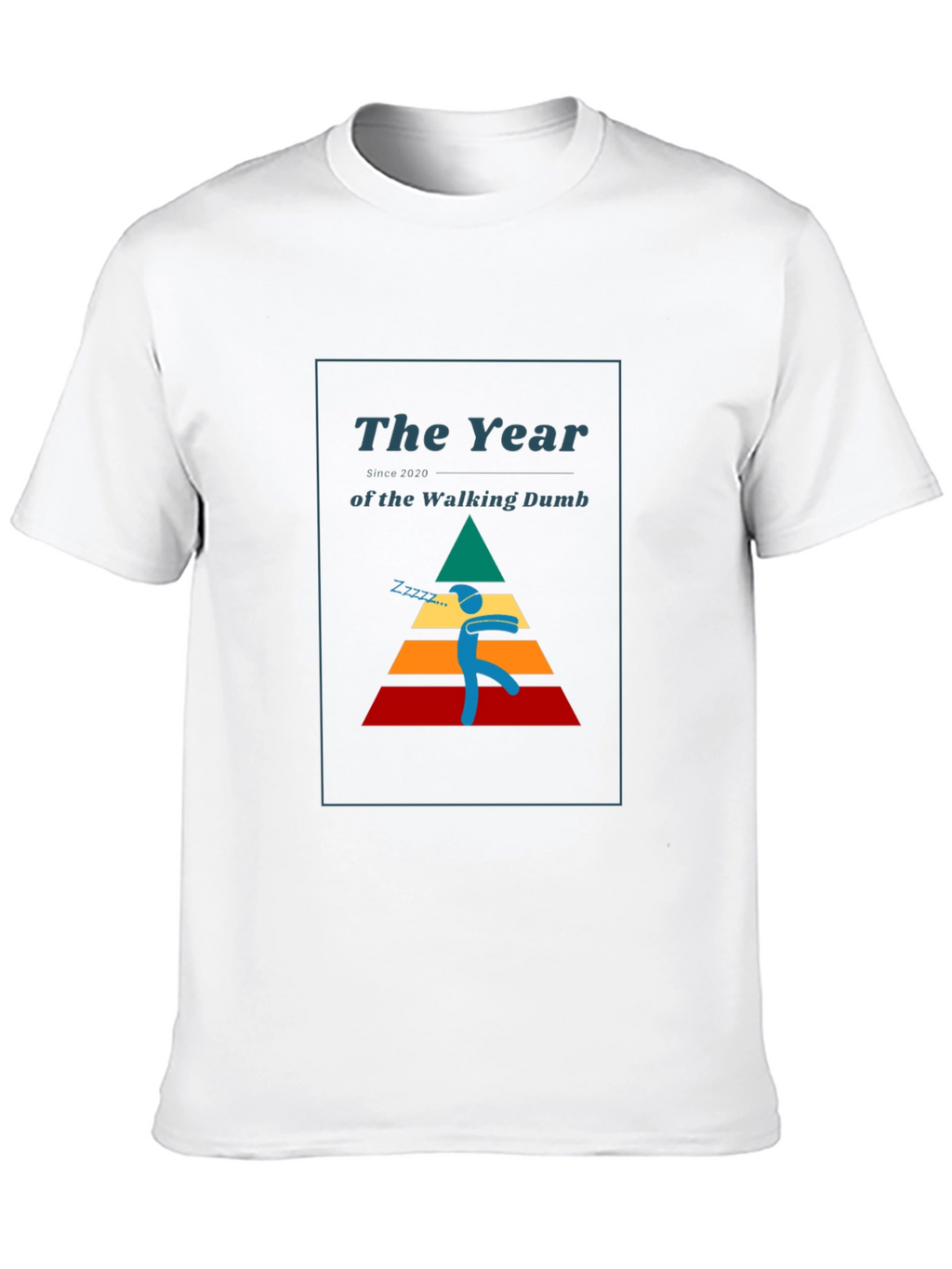 The Year of the Walking Dumb T-Shirt