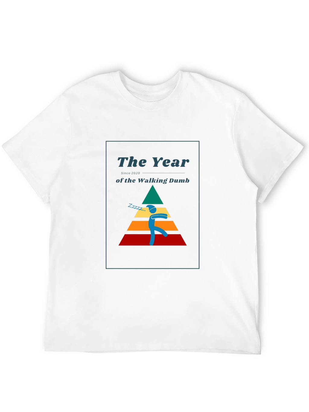 The Year of the Walking Dumb T-Shirt