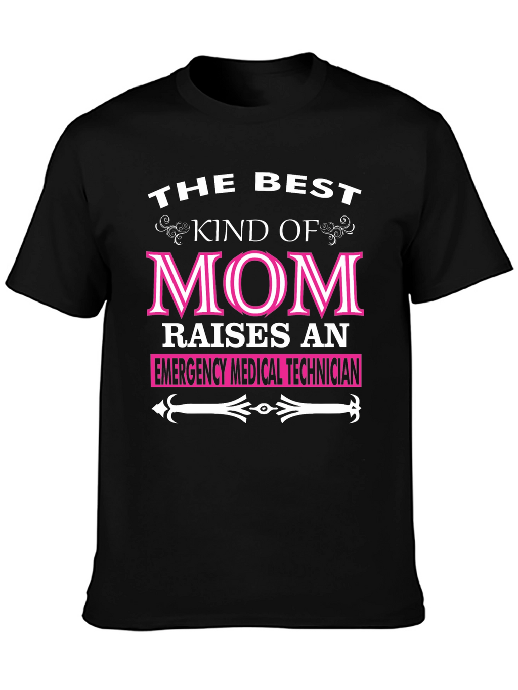 Best Mom Raises EMT T-Shirt