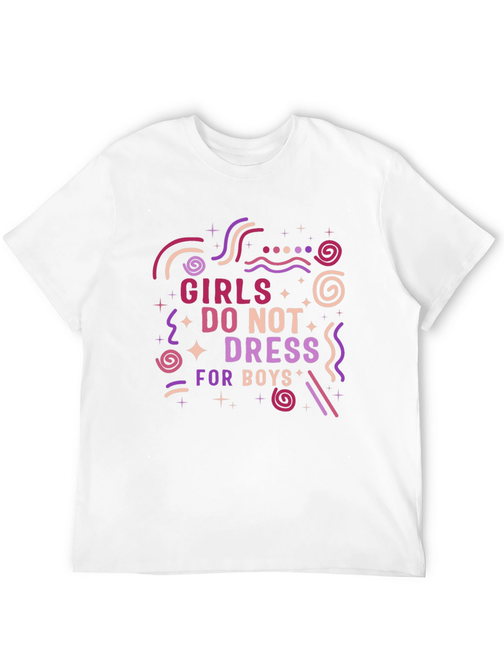 Girls Dont Dress for Boys Graphic T-Shirt