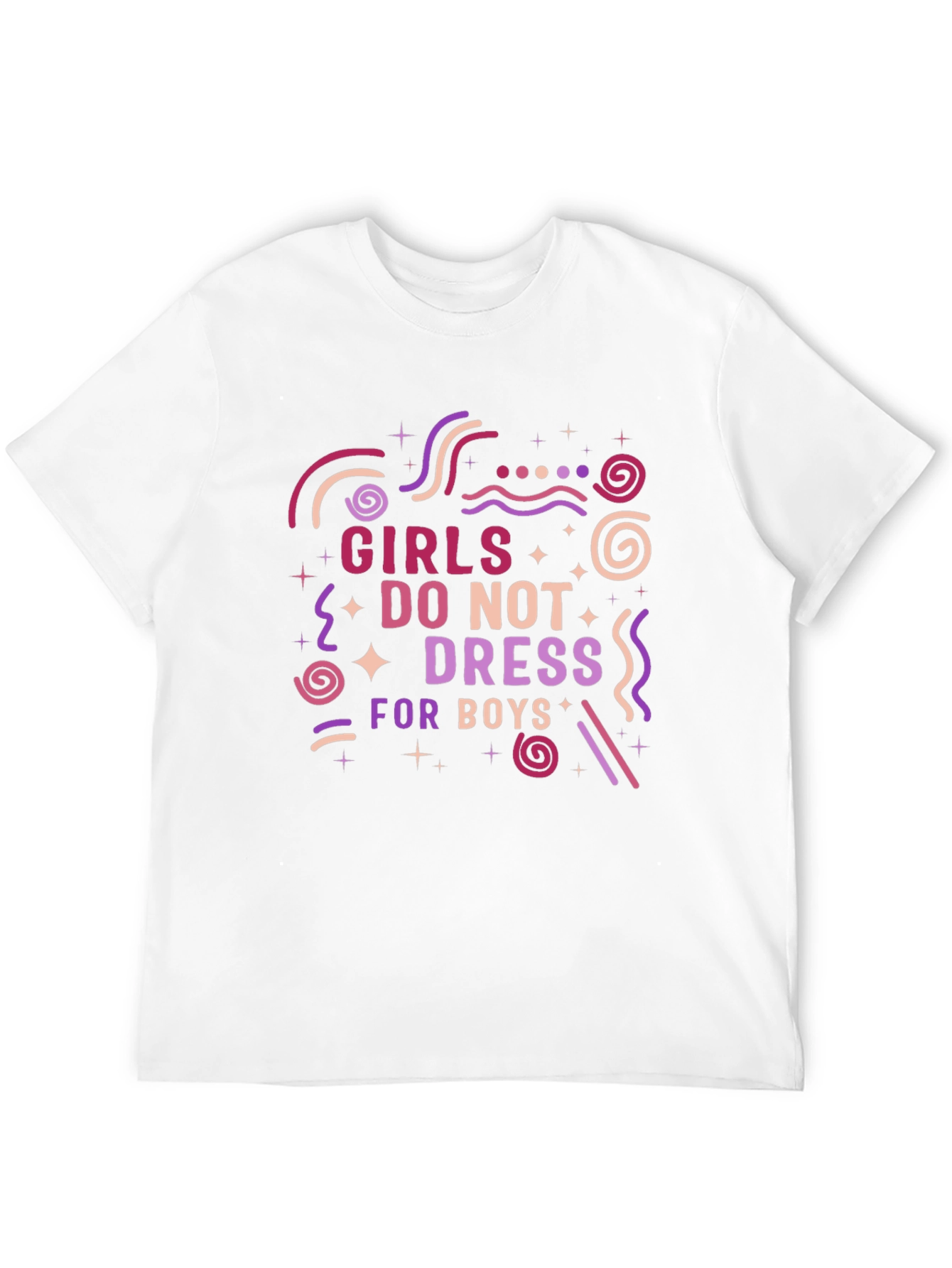 Girls Dont Dress for Boys Graphic T-Shirt