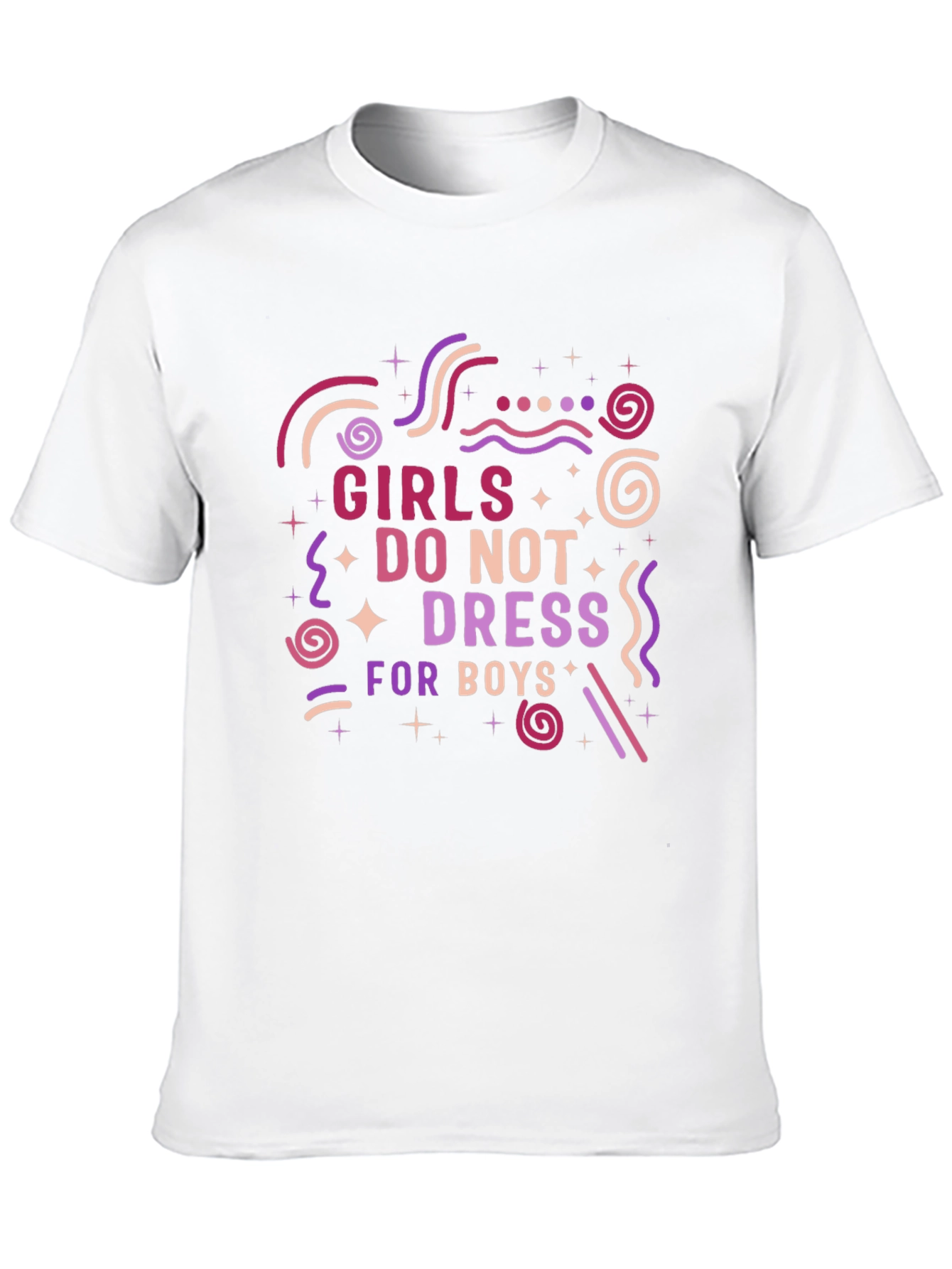 Girls Dont Dress for Boys Graphic T-Shirt