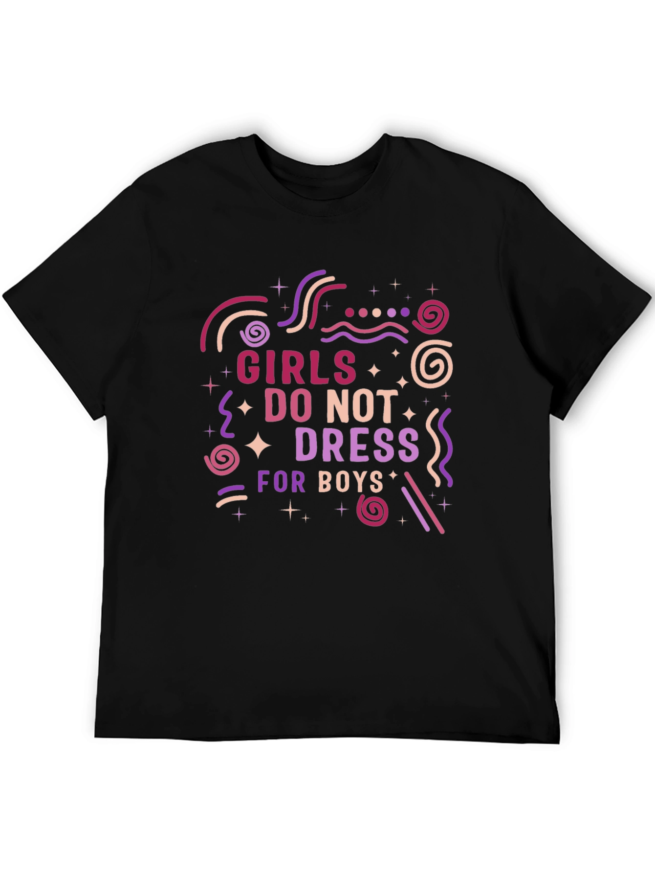 Girls Dont Dress for Boys Graphic T-Shirt