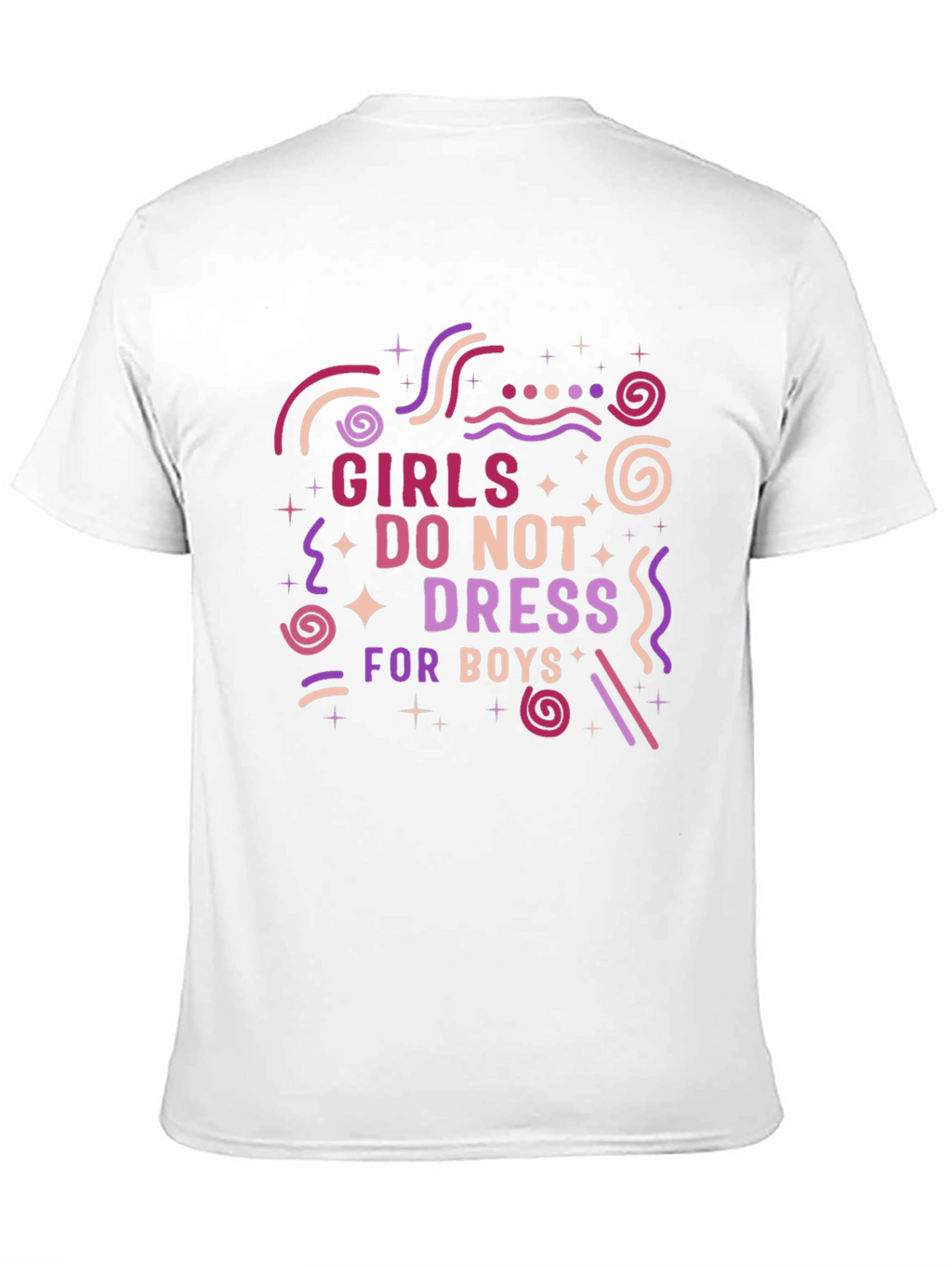 Girls Dont Dress for Boys Graphic T-Shirt