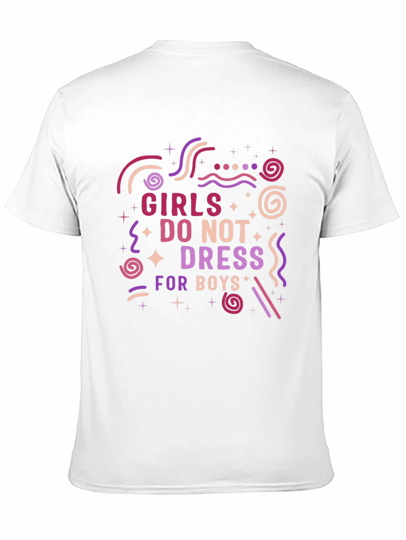 Girls Dont Dress for Boys Graphic T-Shirt