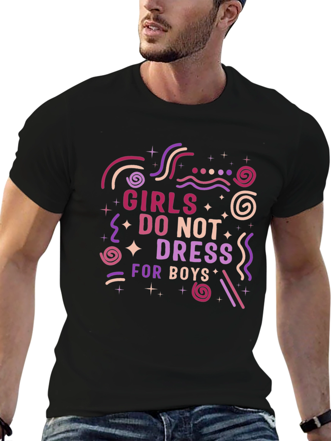 Girls Dont Dress for Boys Graphic T-Shirt