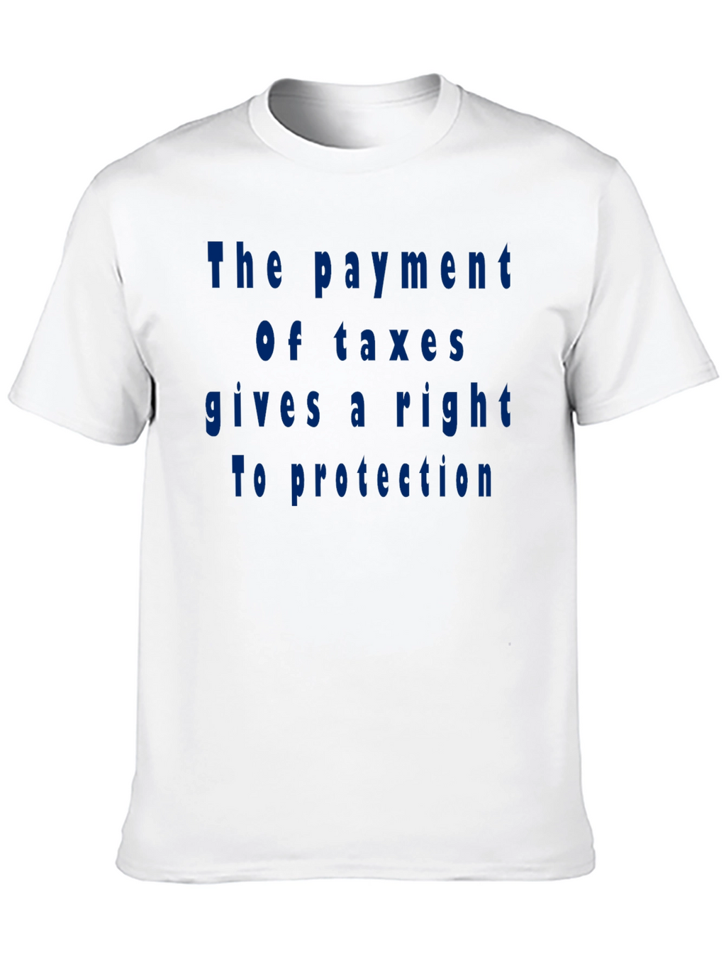 Taxation Rights Tee - Classic Fit Cotton T-Shirt