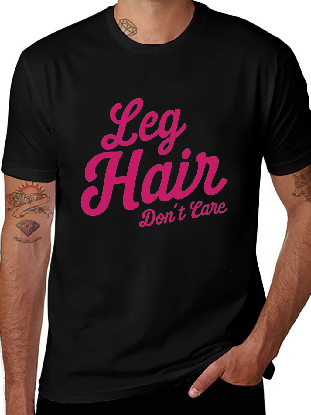 Leg Hair Dont Care - Novelty T-Shirt