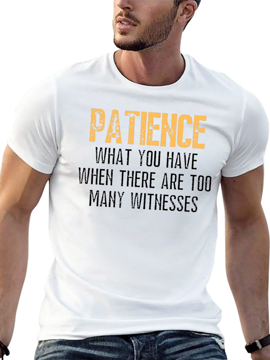 Patience Funny Graphic T-Shirt