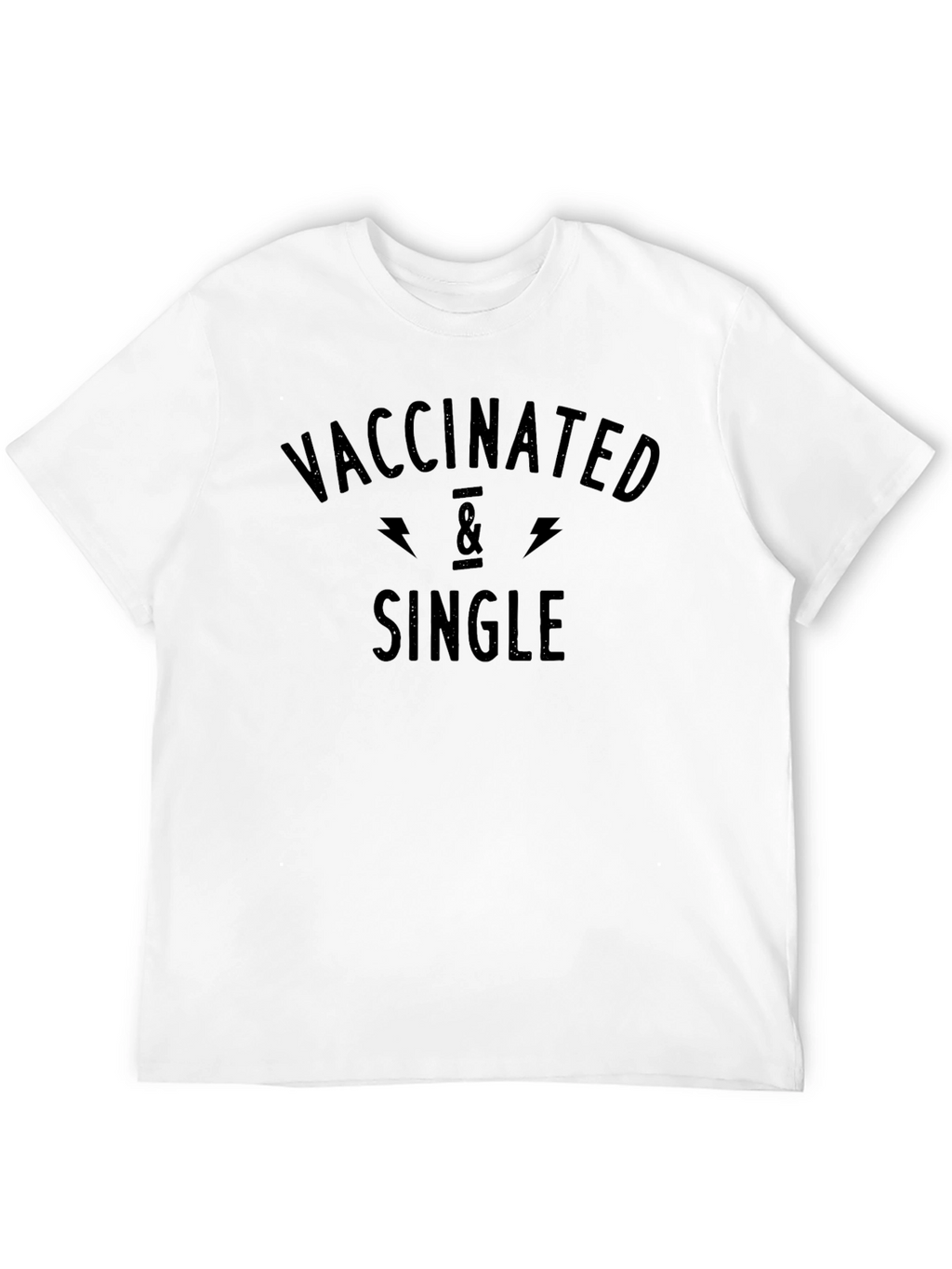 Vaccinated & Single T-Shirt - Funny Dating Tee