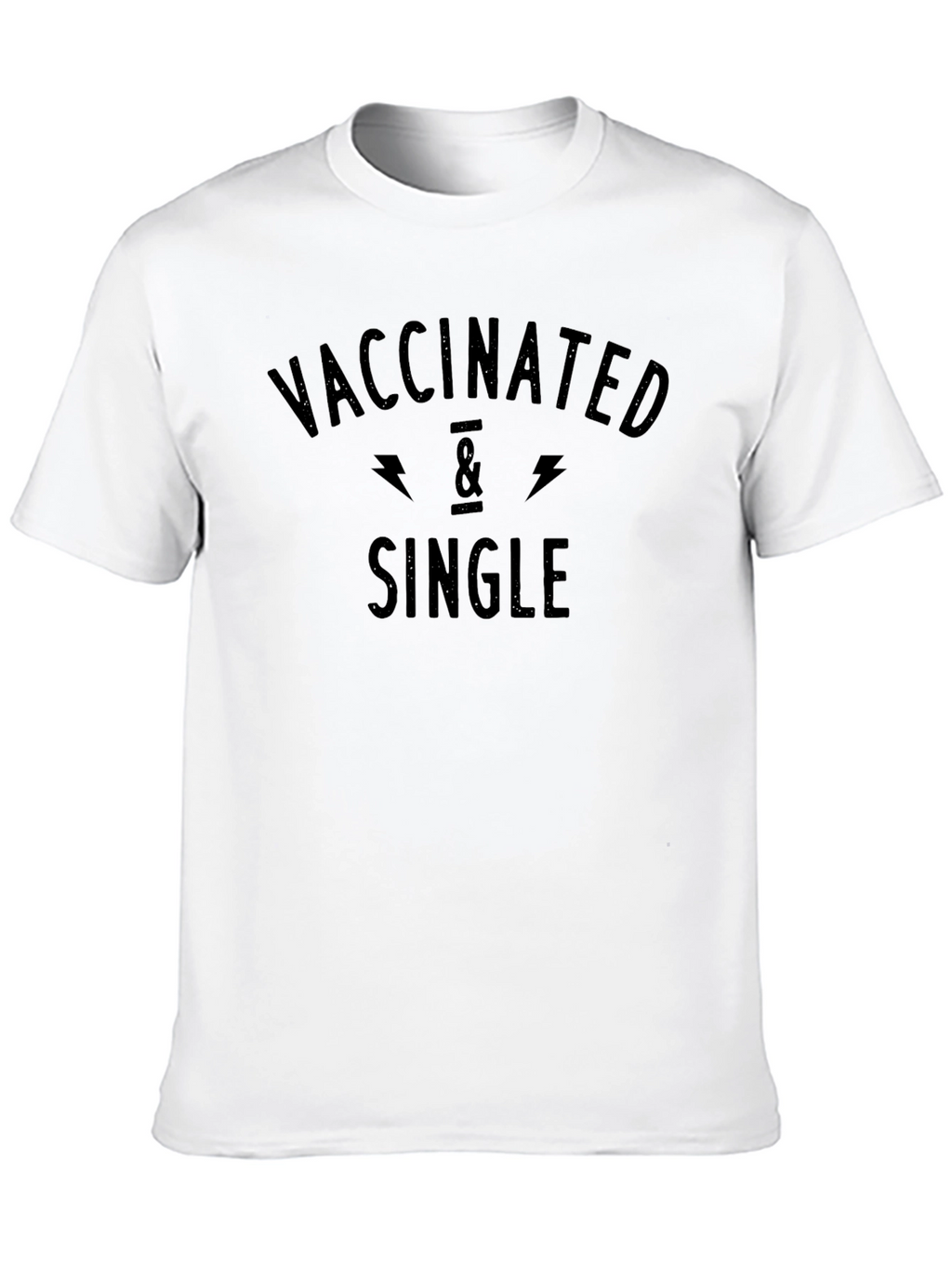 Vaccinated & Single T-Shirt - Funny Dating Tee