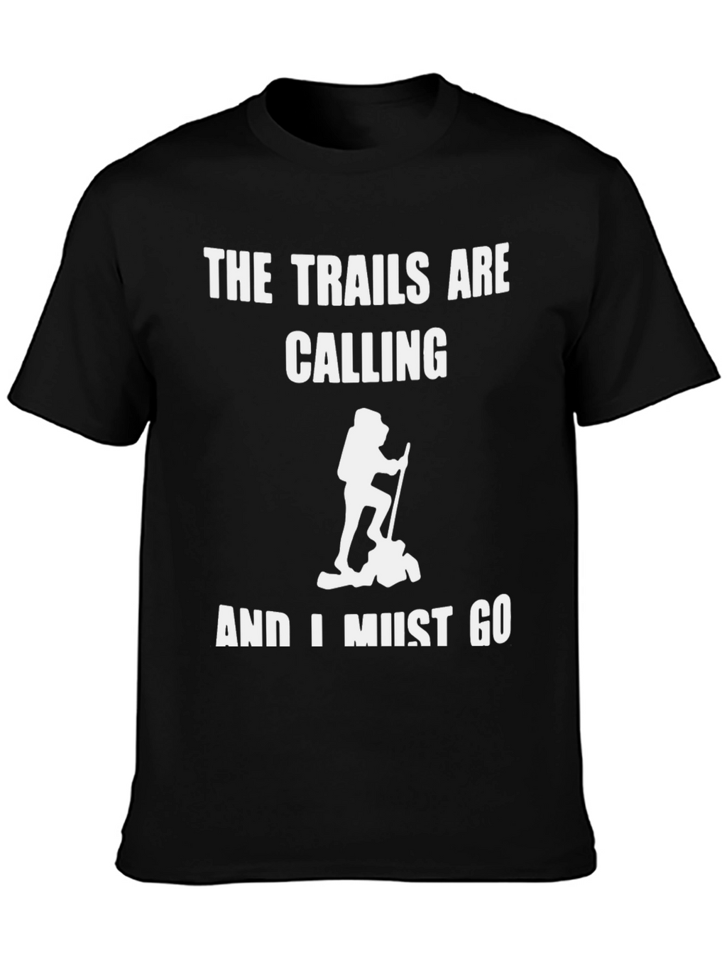 Trails Are Calling T-Shirt Hiking Outdoors Adventure