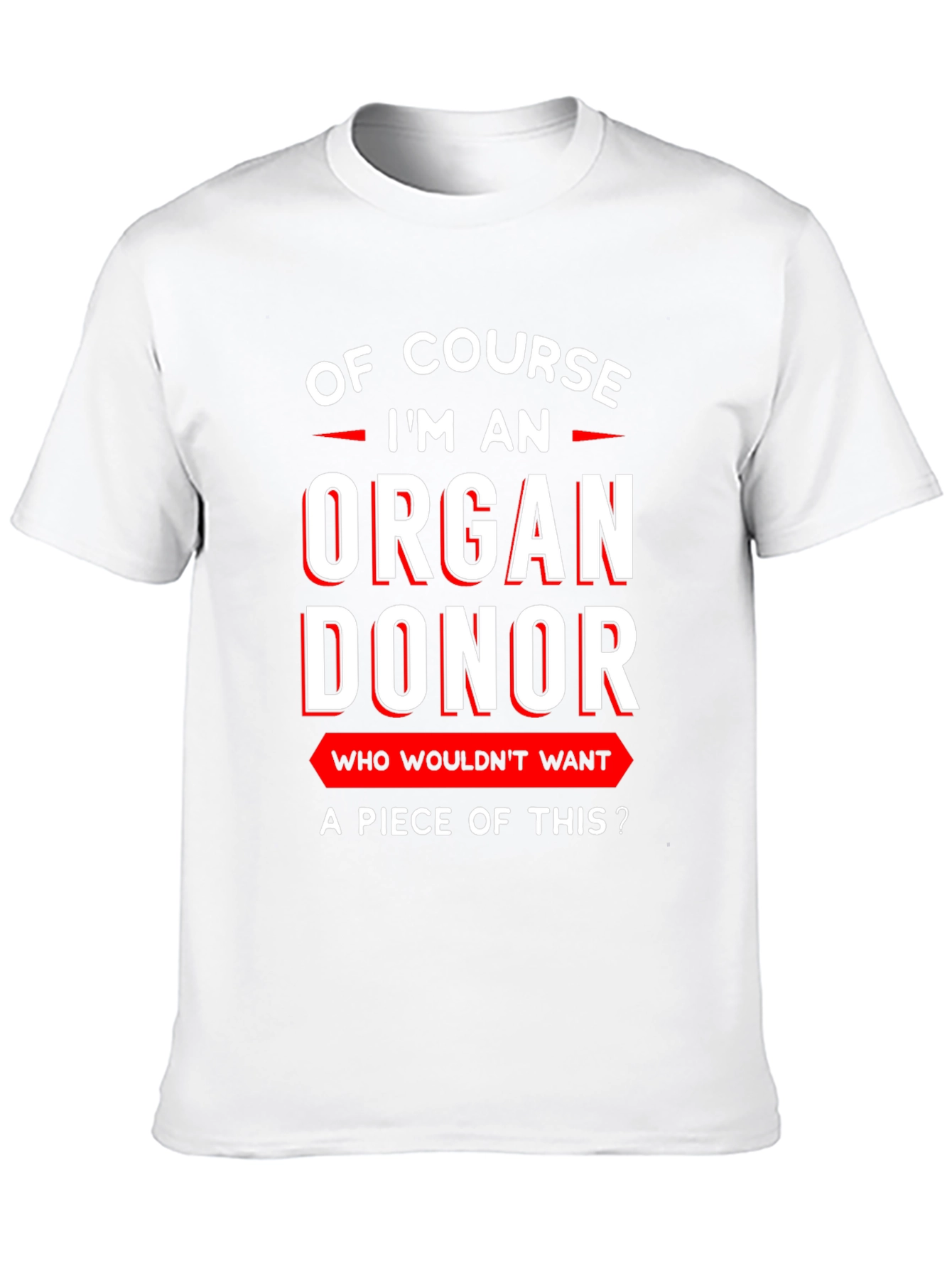 Organ Donor T-Shirt: Funny Graphic Tee