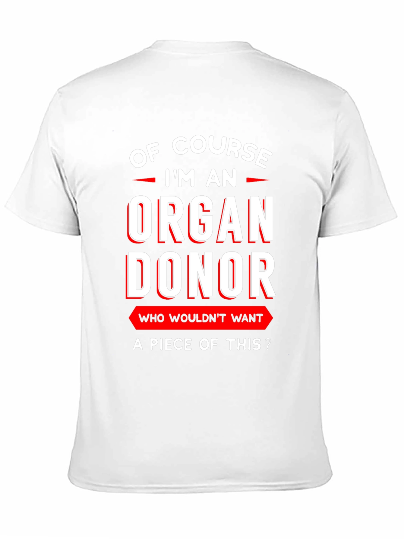 Organ Donor T-Shirt: Funny Graphic Tee