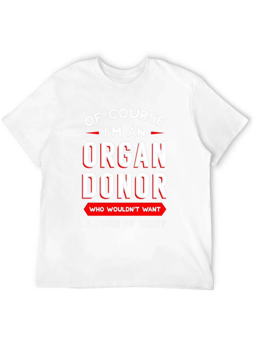 Organ Donor T-Shirt: Funny Graphic Tee
