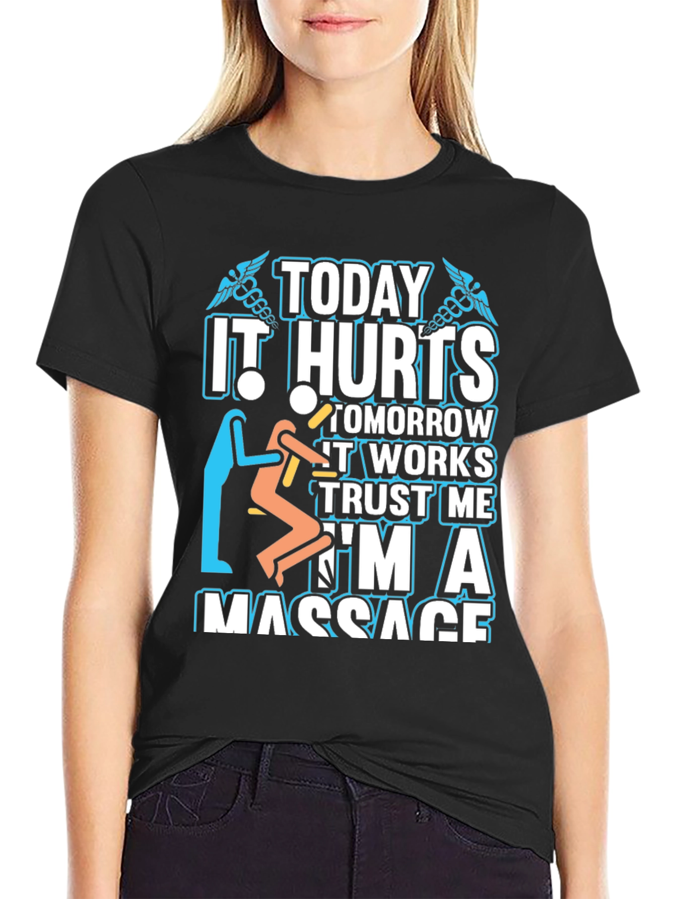 Massage Therapist T-Shirt - Today It Hurts