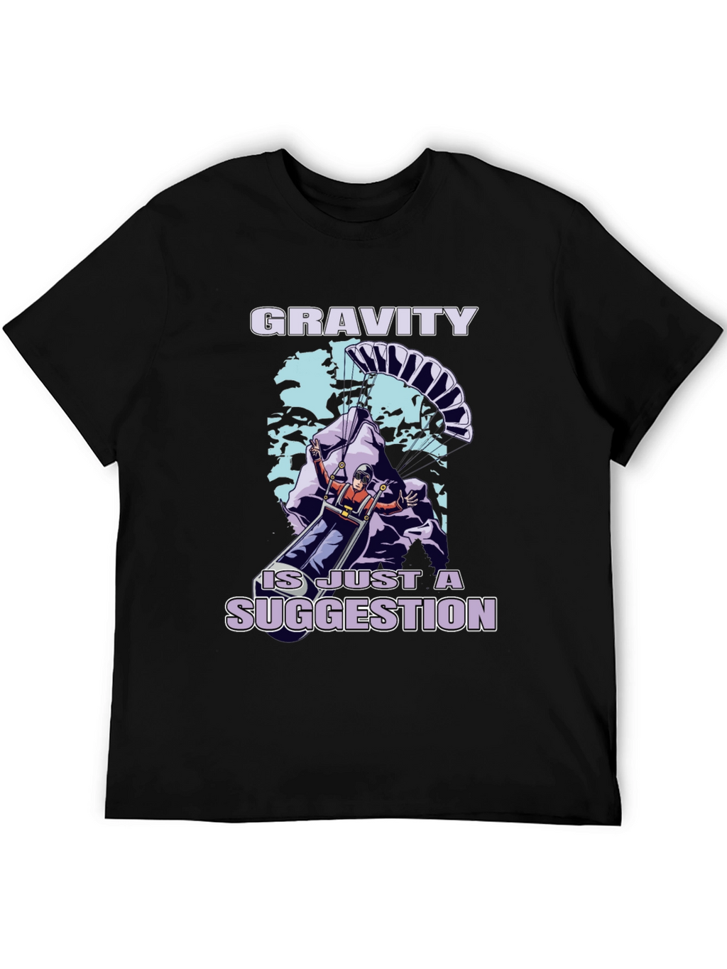 Gravity Is Just A Suggestion T-Shirt
