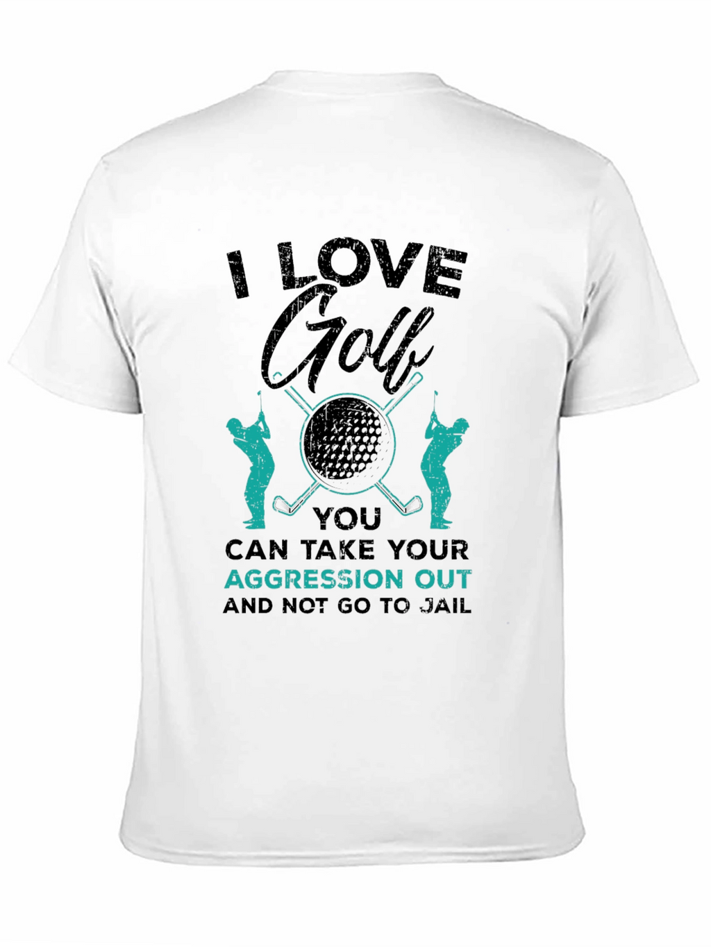 I Love Golf T-Shirt - Aggression Relief