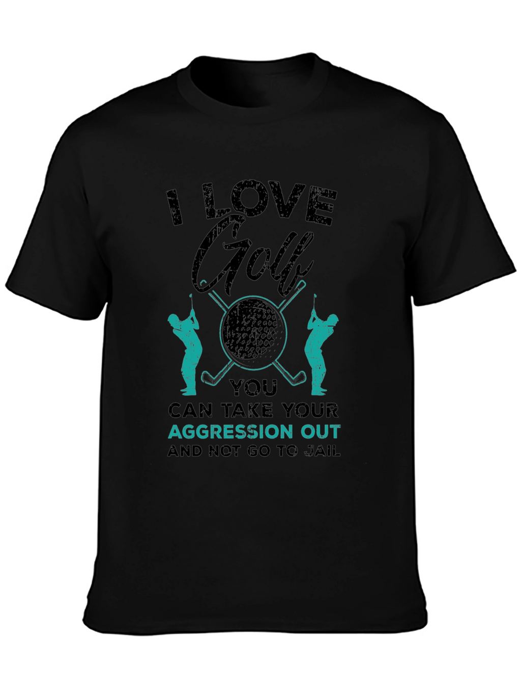 I Love Golf T-Shirt - Aggression Relief