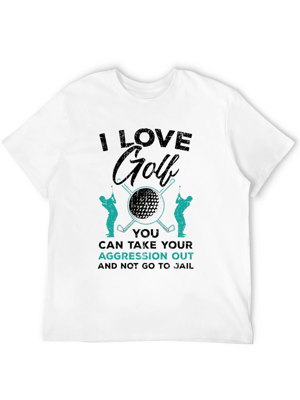I Love Golf T-Shirt - Aggression Relief