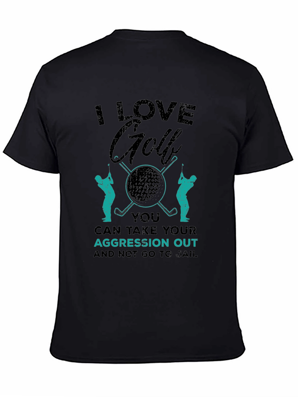 I Love Golf T-Shirt - Aggression Relief