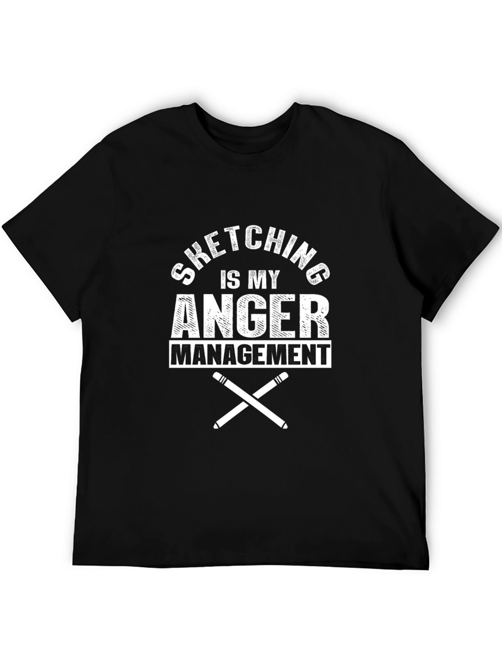 Sketching is My Anger Management T-Shirt
