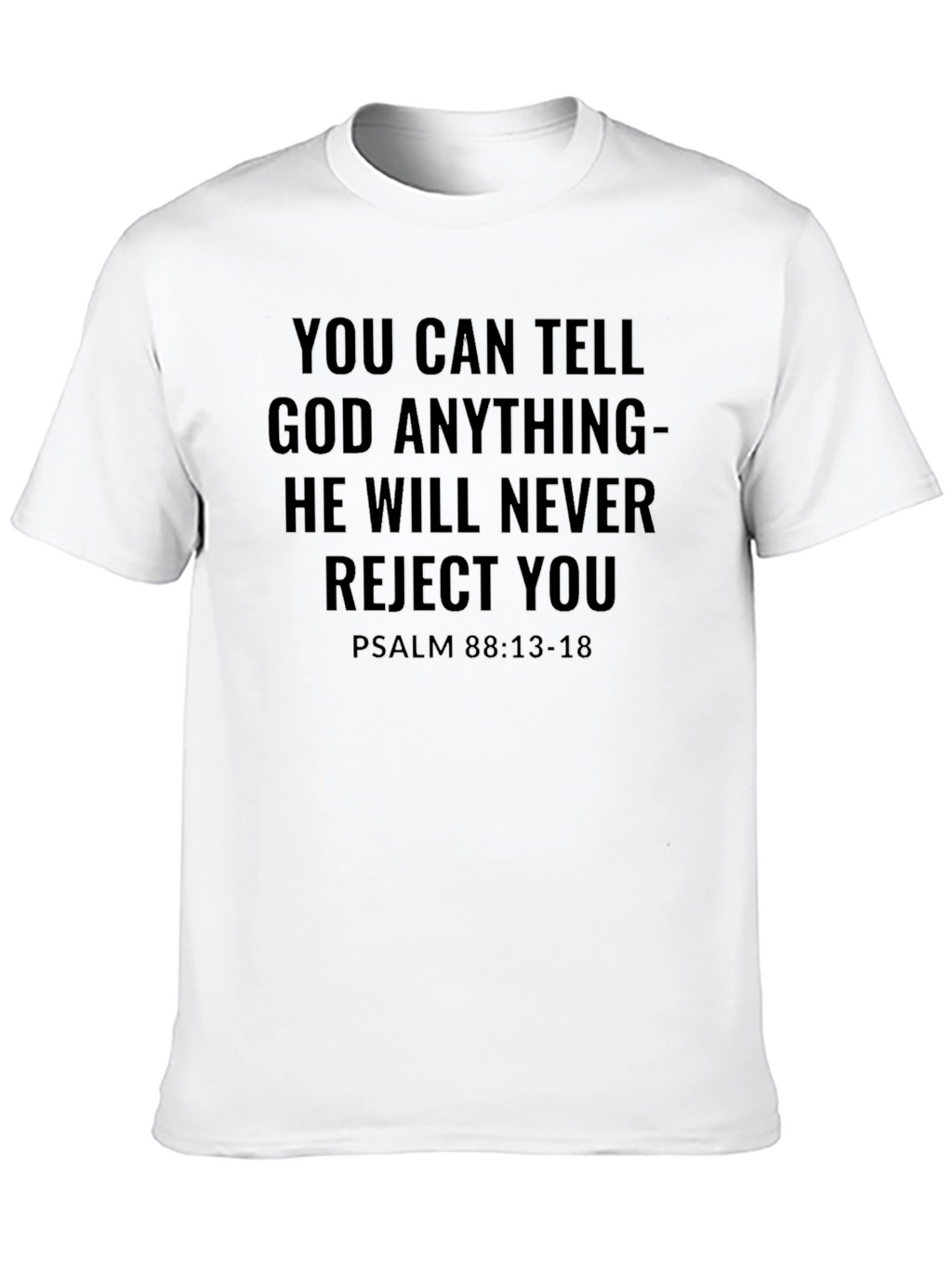 You Can Tell God Anything Tee