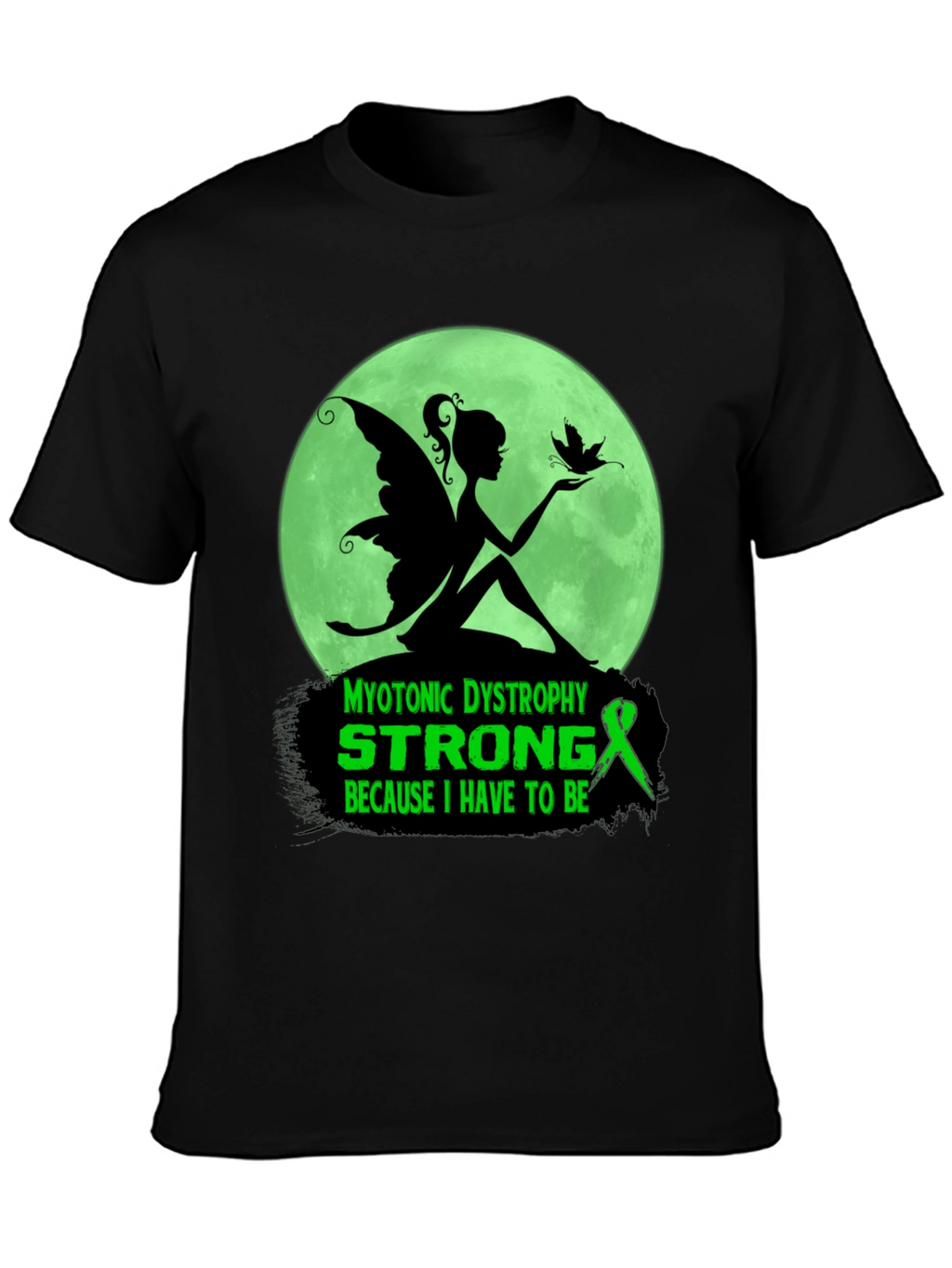 Myotonic Dystrophy Strong T-Shirt