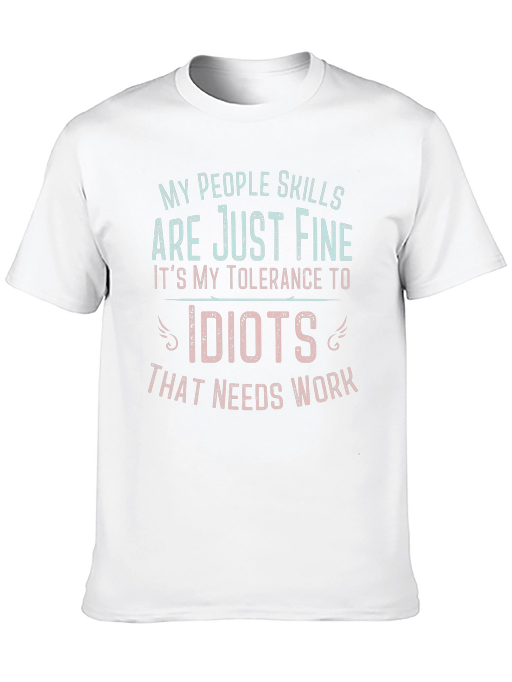 Funny People Skills Tolerance Mens T-Shirt