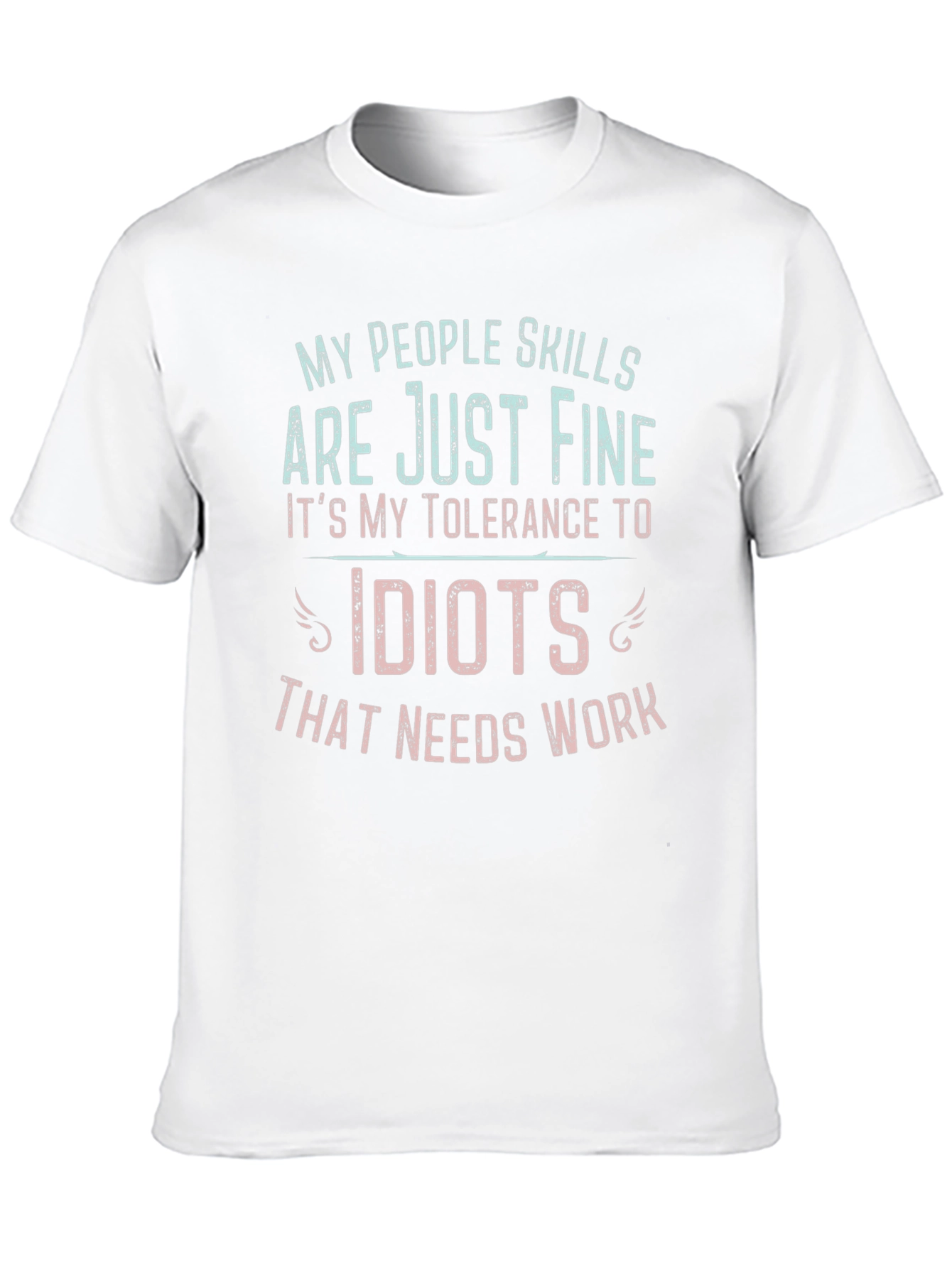 Funny People Skills Tolerance Mens T-Shirt