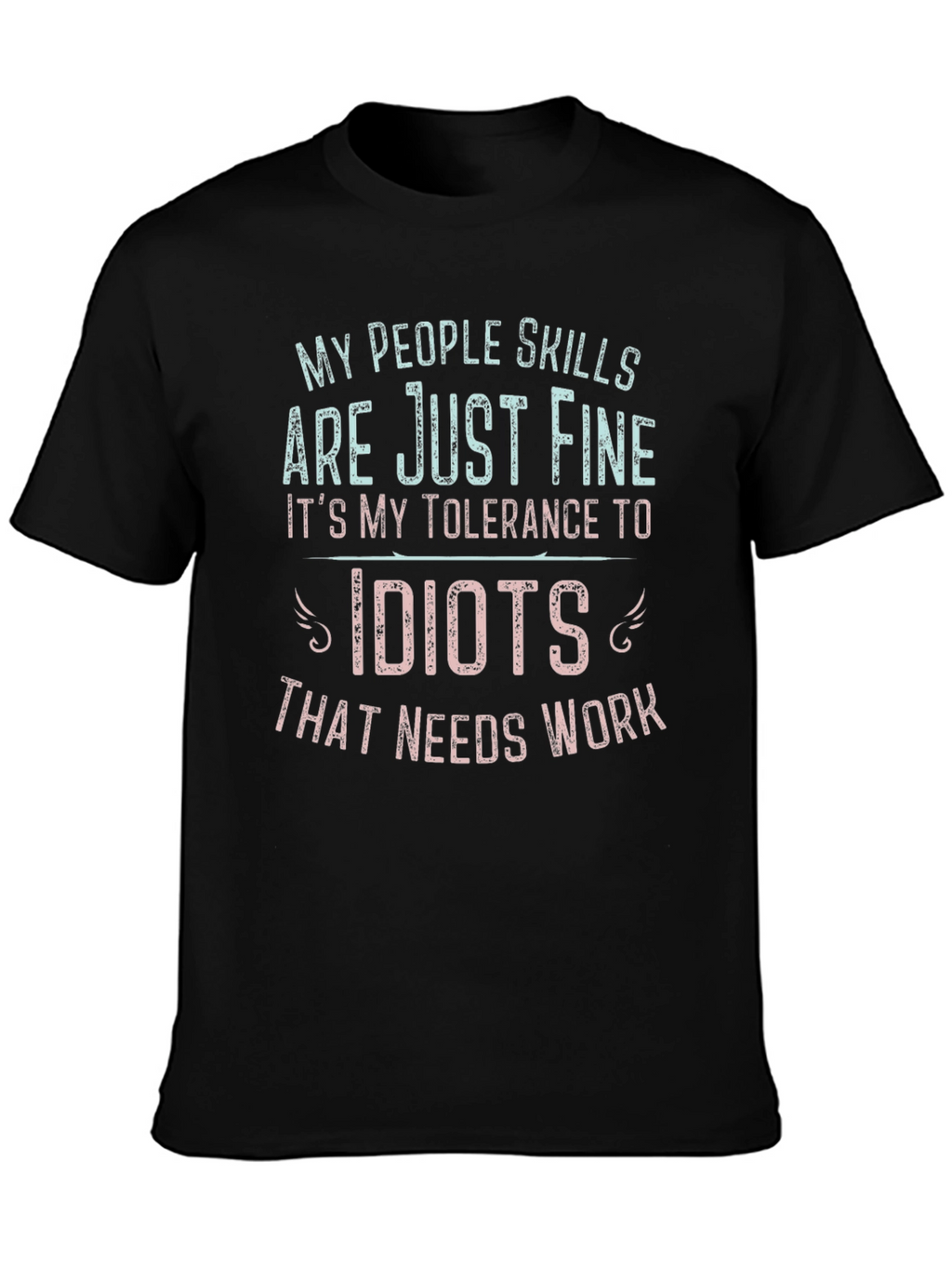 Funny People Skills Tolerance Mens T-Shirt