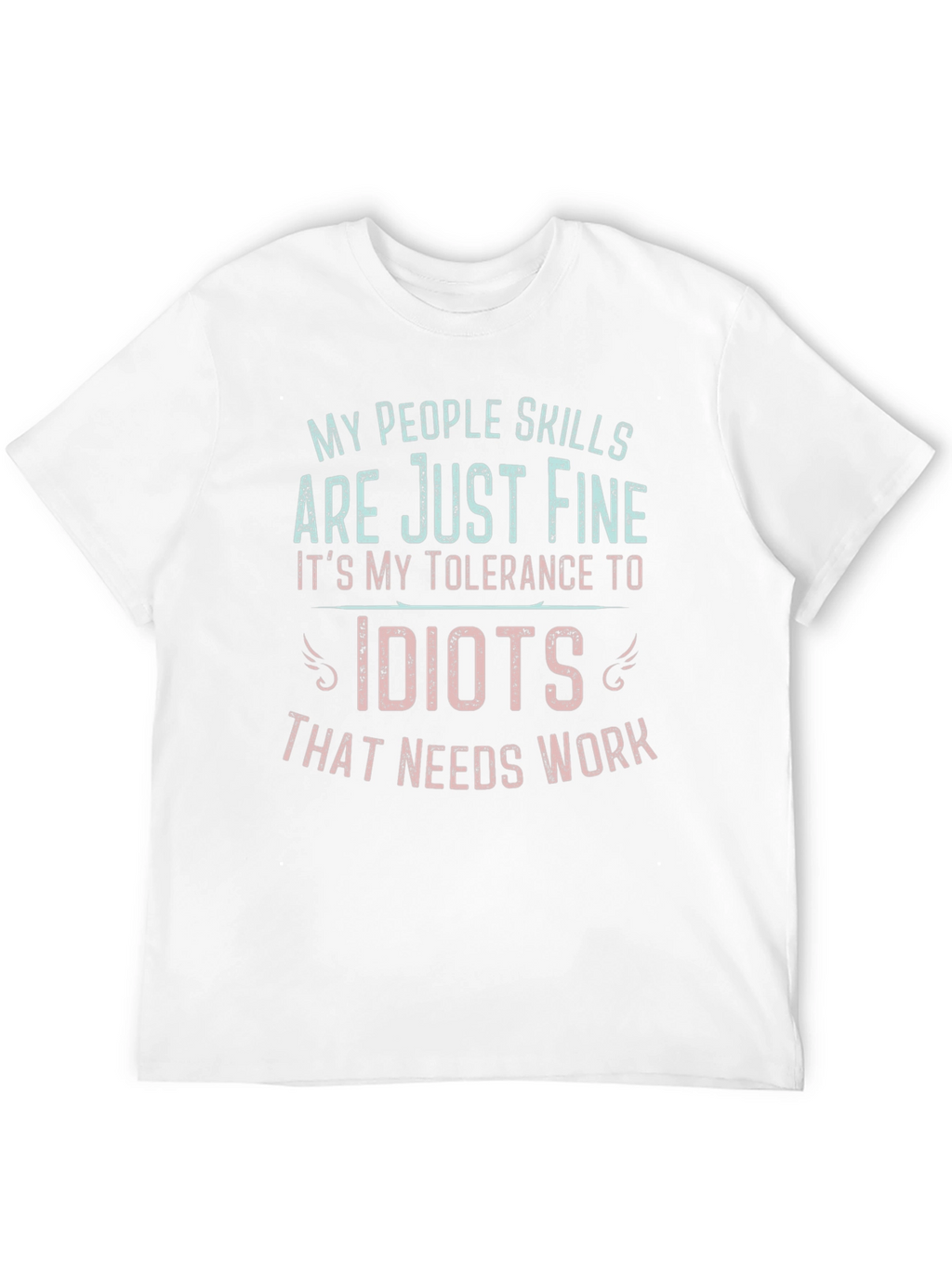 Funny People Skills Tolerance Mens T-Shirt