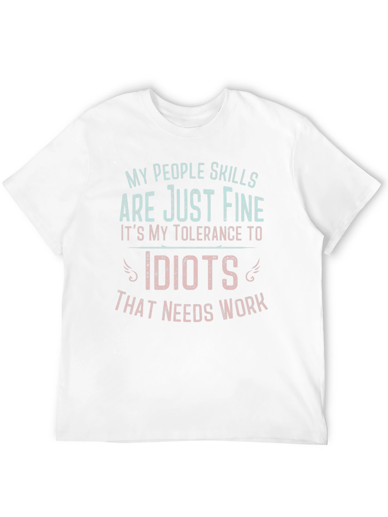 Funny People Skills Tolerance Mens T-Shirt