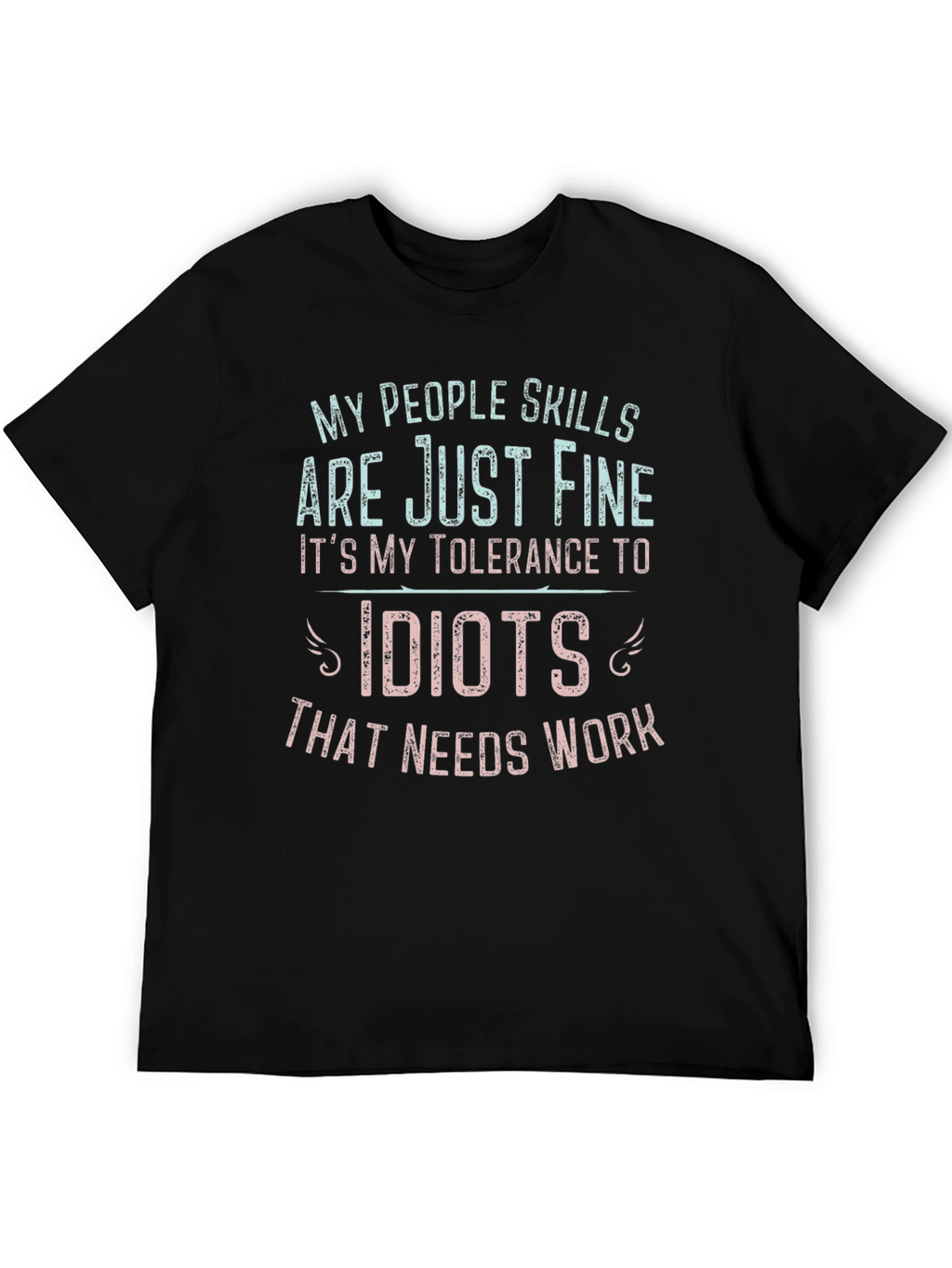 Funny People Skills Tolerance Mens T-Shirt
