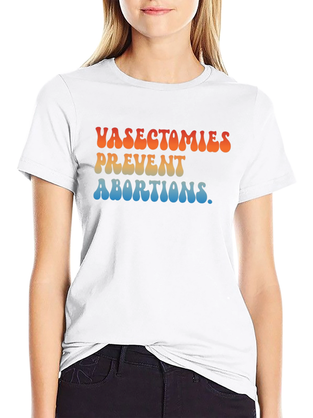 Vasectomies Prevent Abortions Graphic T-Shirt