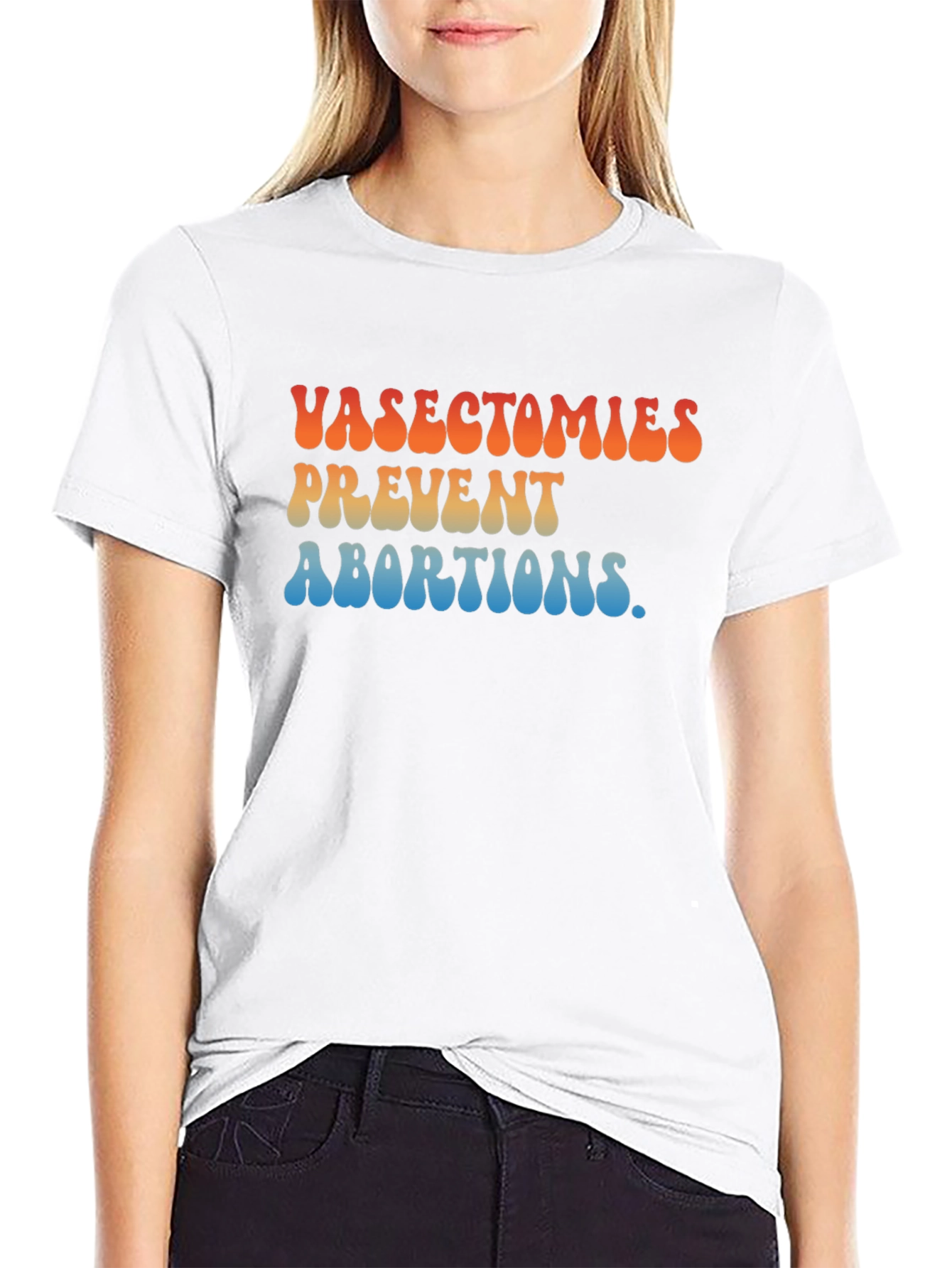 Vasectomies Prevent Abortions Graphic T-Shirt