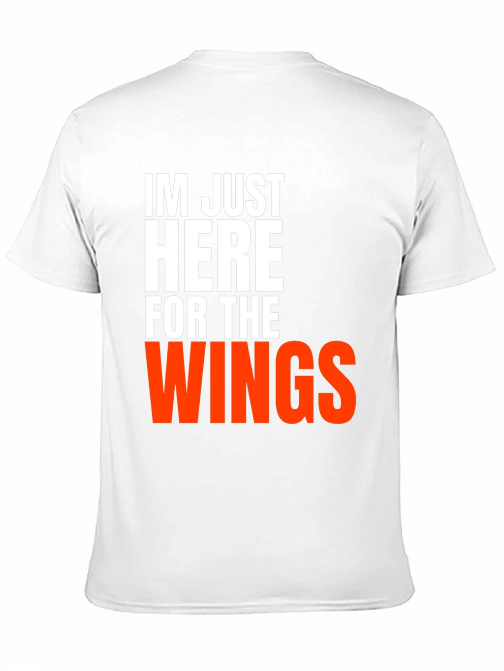 Funny Wings T-Shirt - Here for the Wings