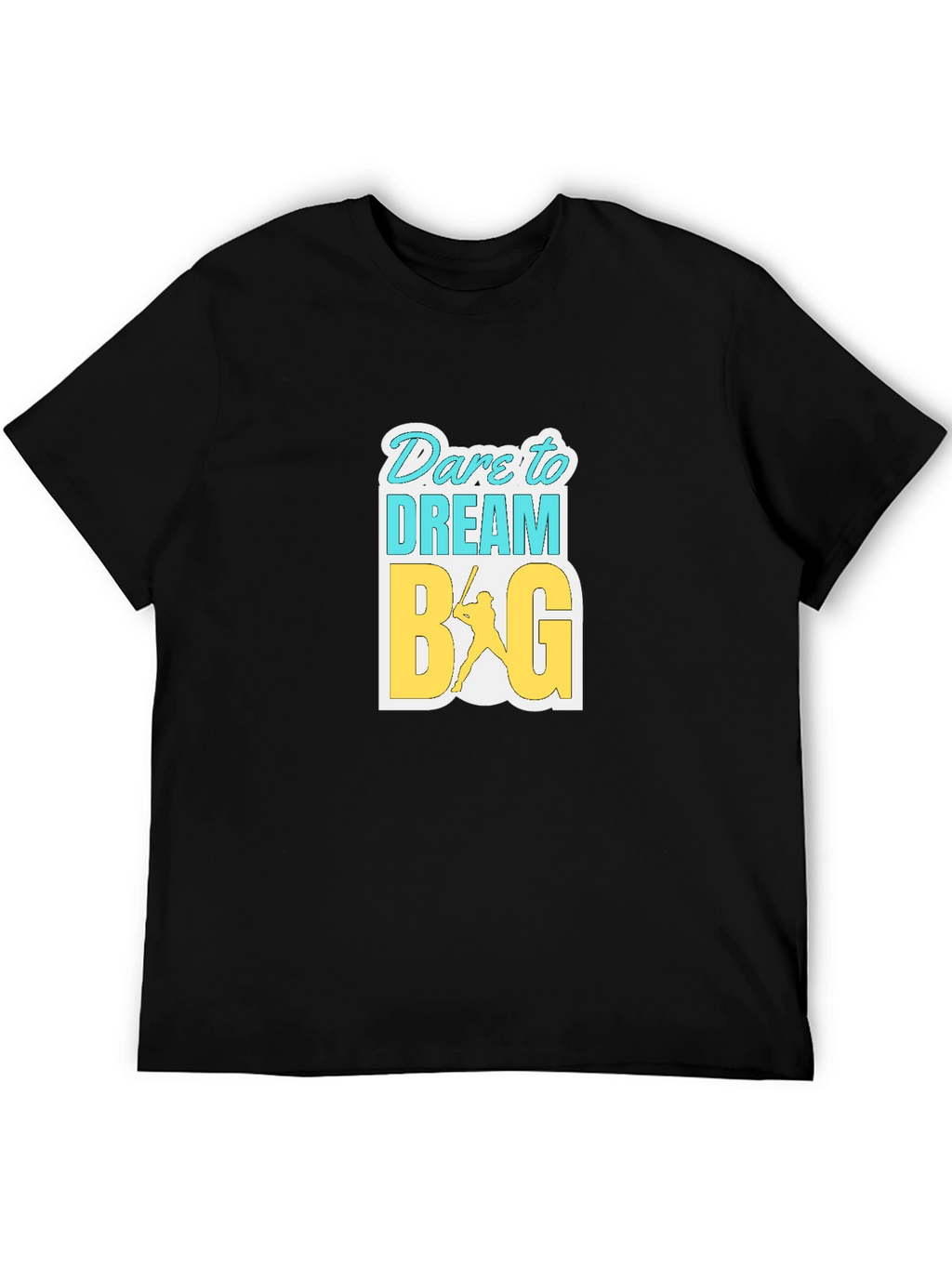 Dare to Dream Big Graphic T-Shirt
