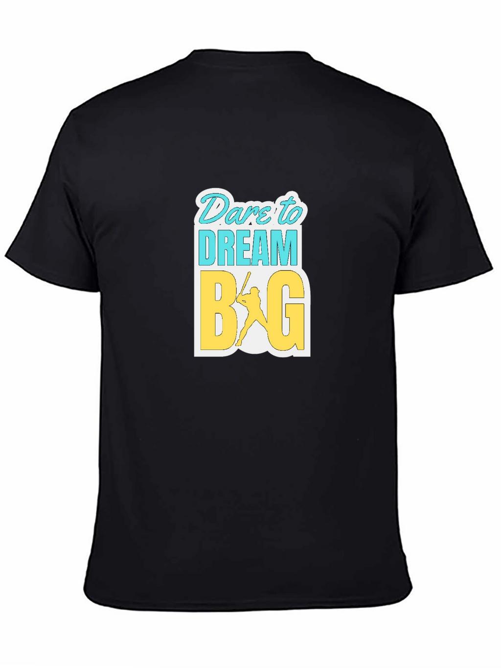 Dare to Dream Big Graphic T-Shirt