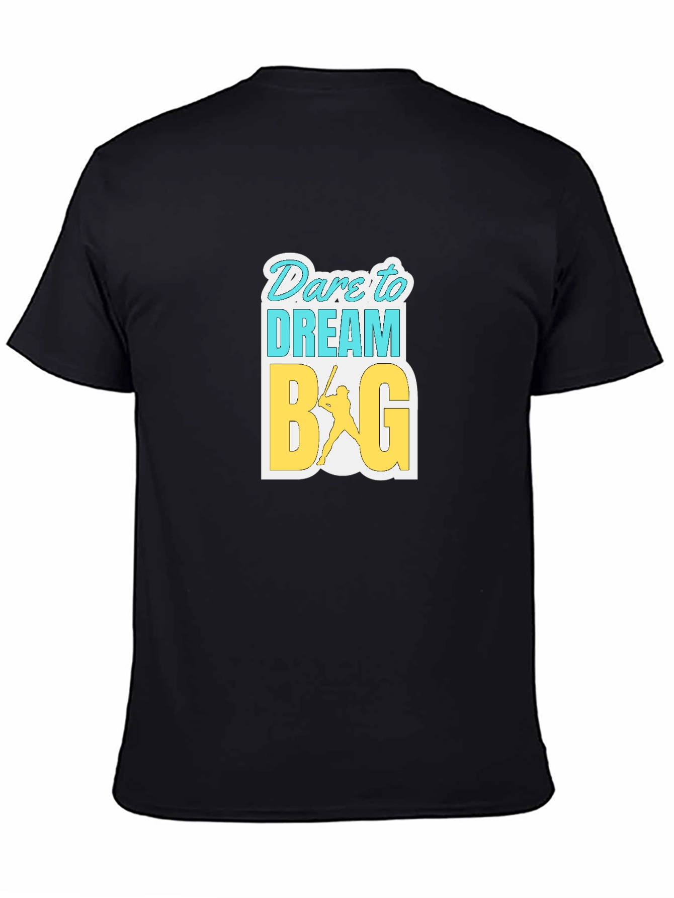 Dare to Dream Big Graphic T-Shirt