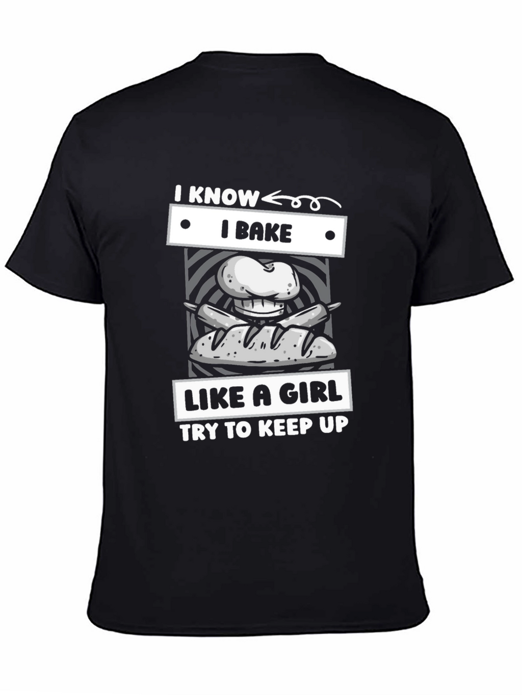 I Bake Like A Girl T-Shirt