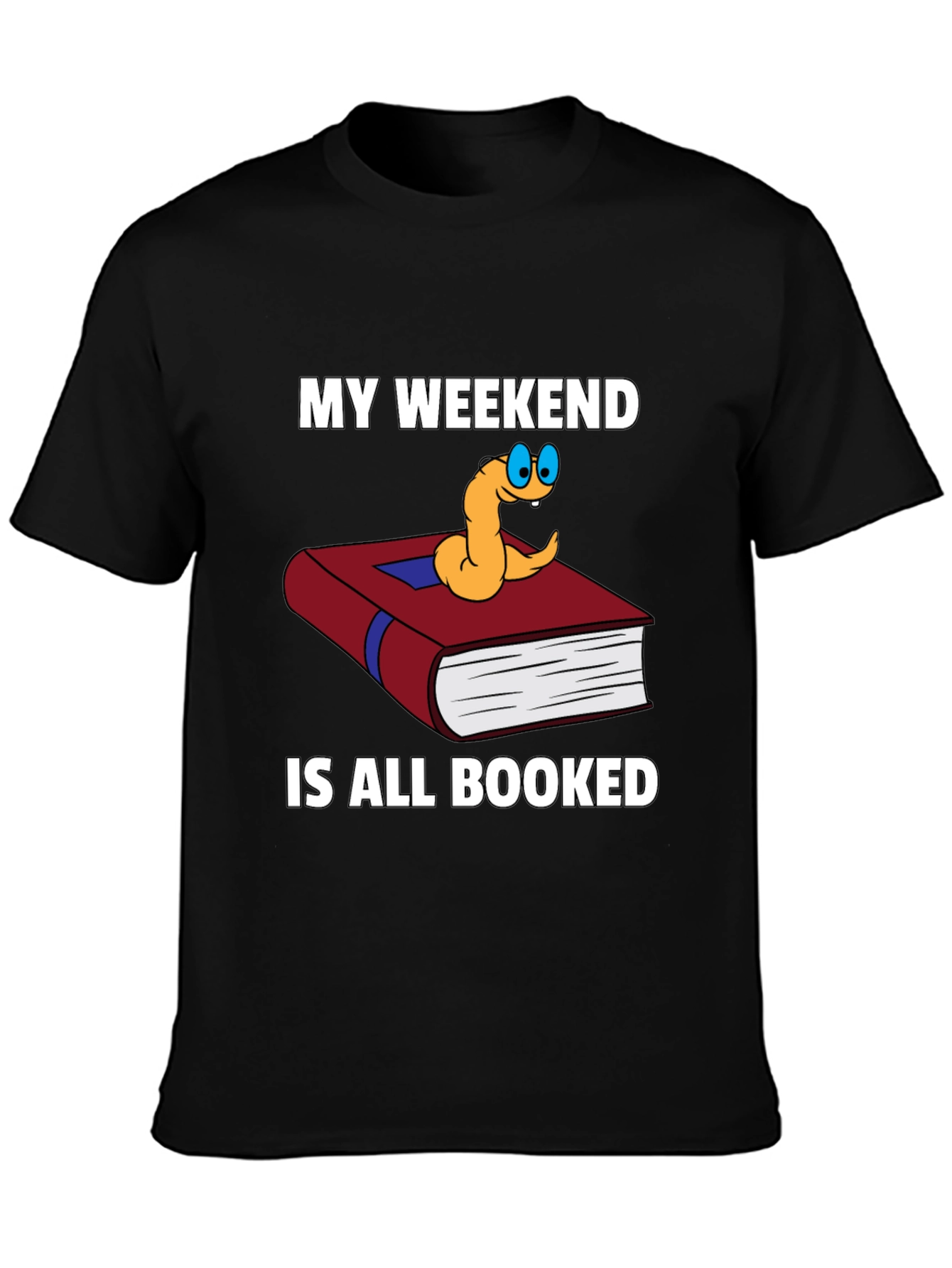 Bookworm Weekend T-Shirt - Reading is My Plan!