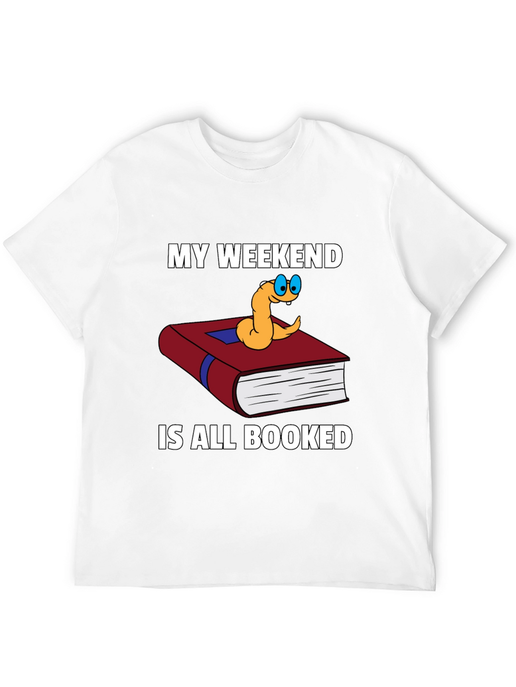 Bookworm Weekend T-Shirt - Reading is My Plan!