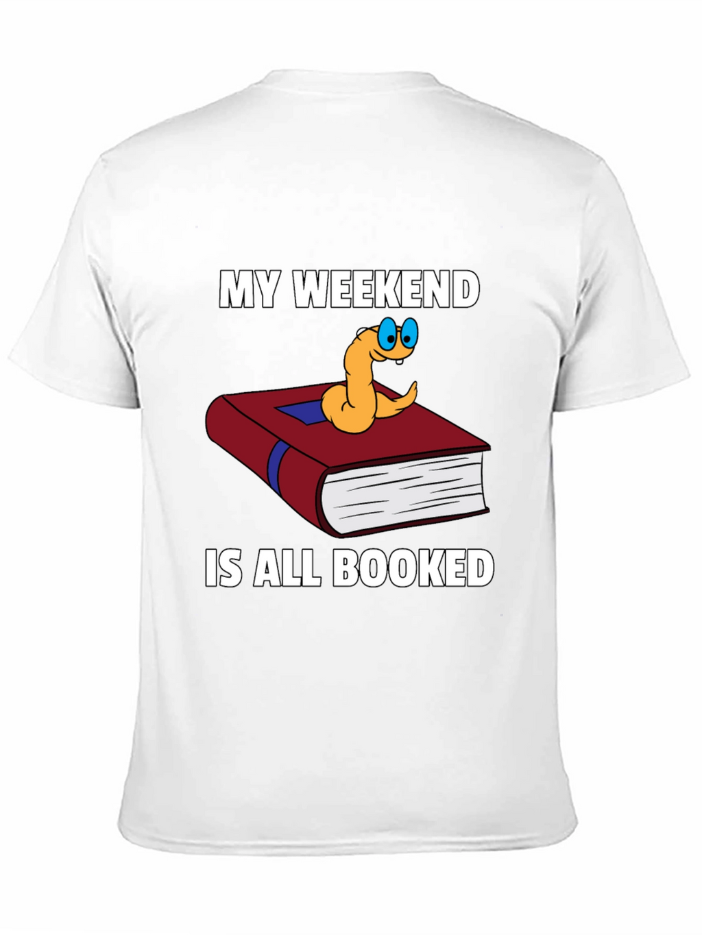 Bookworm Weekend T-Shirt - Reading is My Plan!