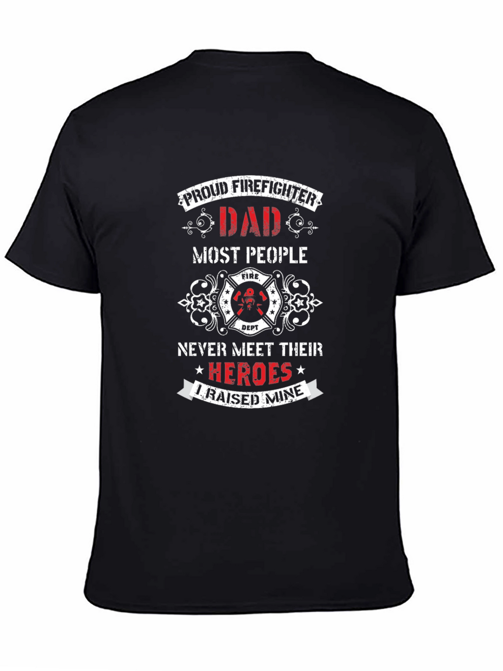Proud Firefighter Dad T-Shirt - Hero Tribute